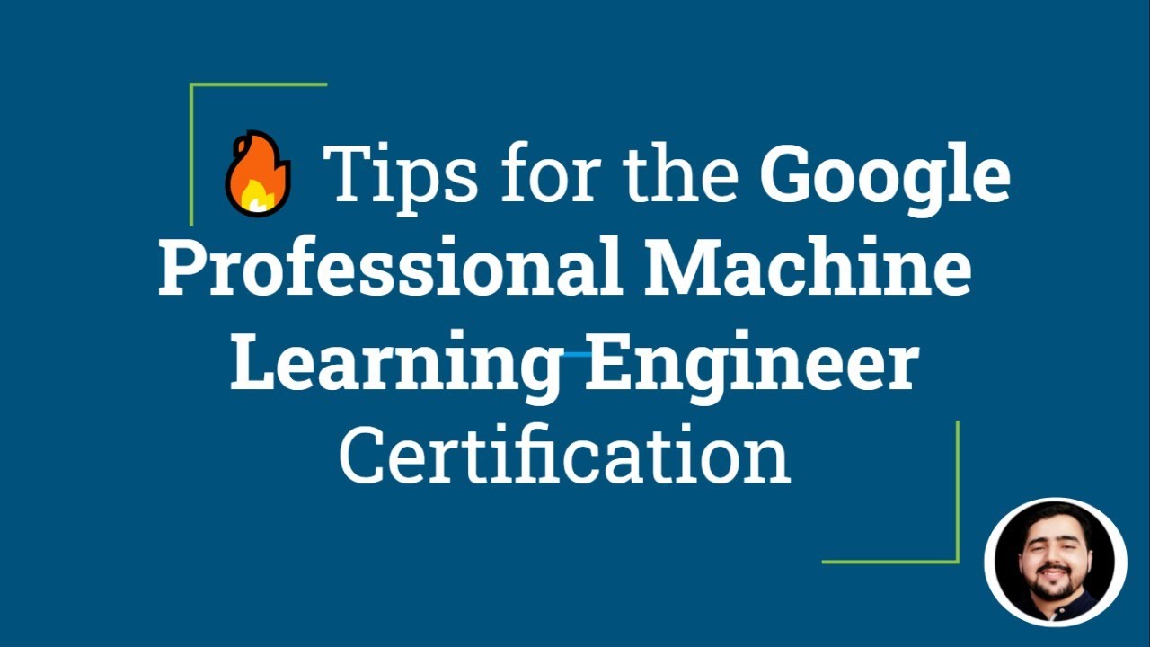 Google Professional Machine Learning Engineers Certification