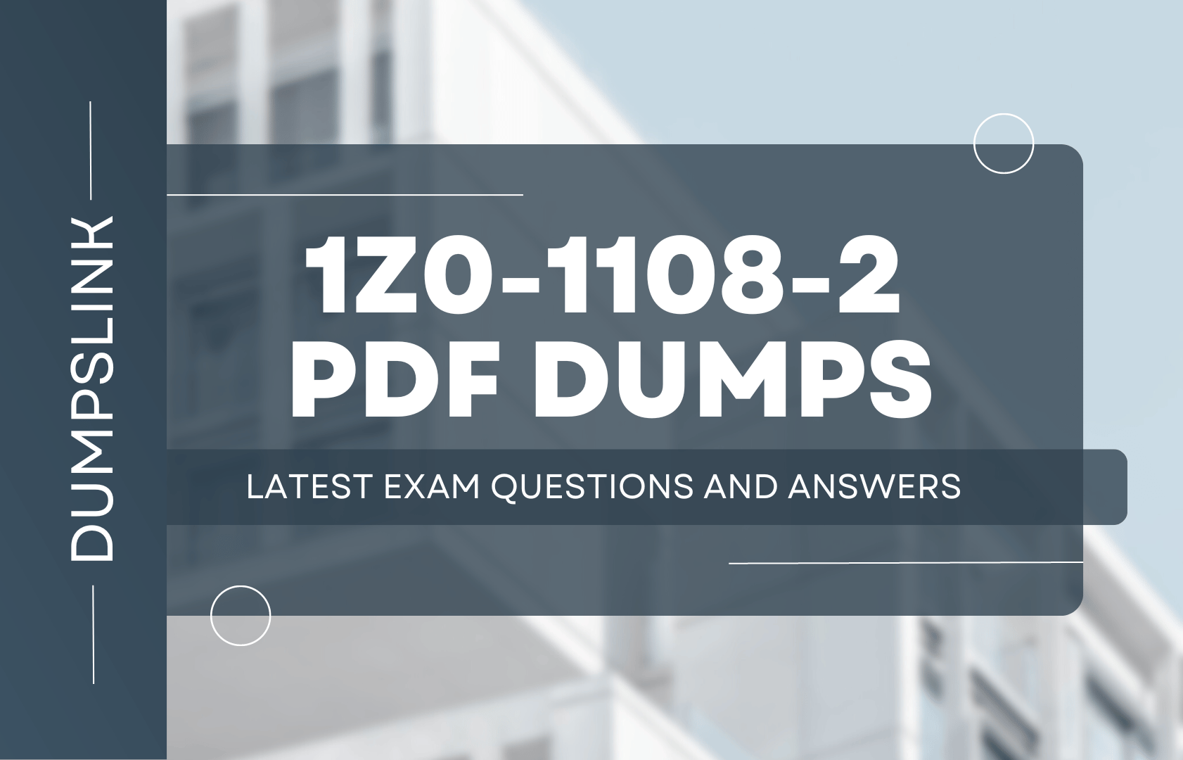1Z0 1108 2 Exam Dumps PDF Free: Instant Download