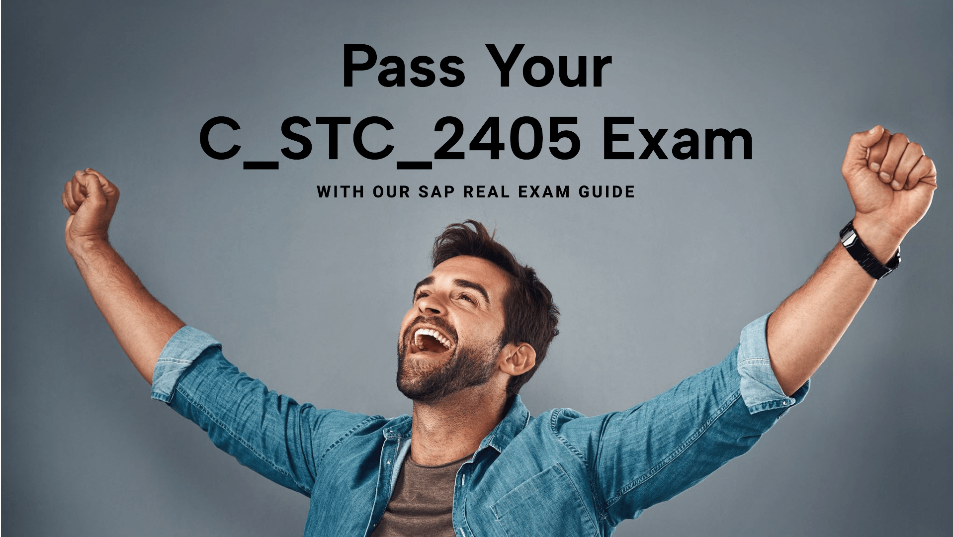 Top Tips for the C_STC_2405 Certification Exam