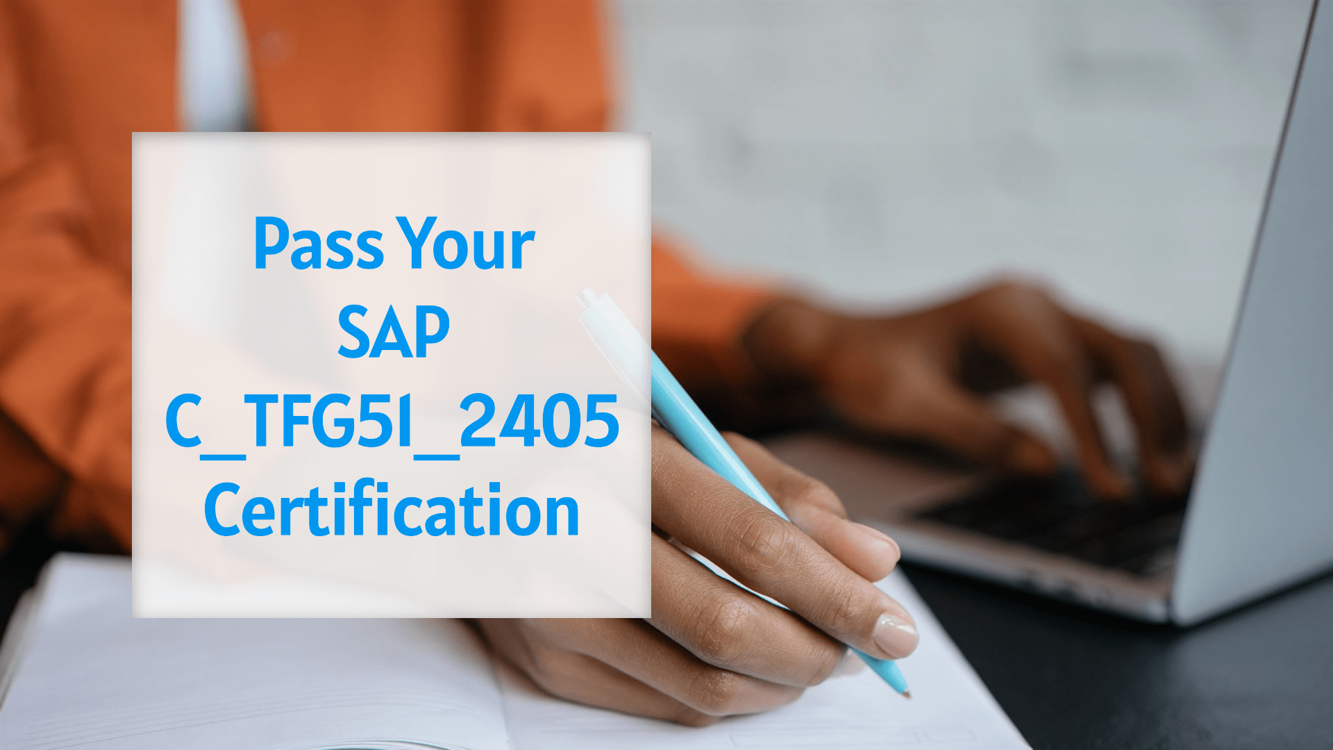 Essential Guide to Preparing for the C_TFG51_2405 Exam