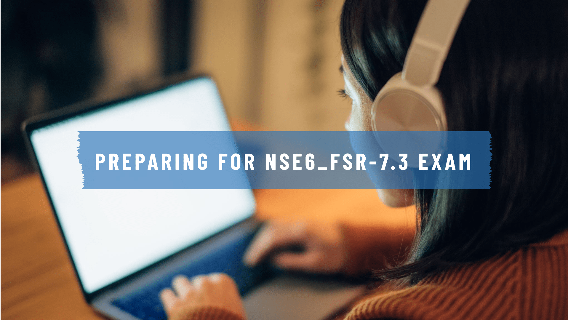 NSE6_FSR-7.3 Exam: Fortinet (NSE 6 FortiSOAR 7.3 Administrator)