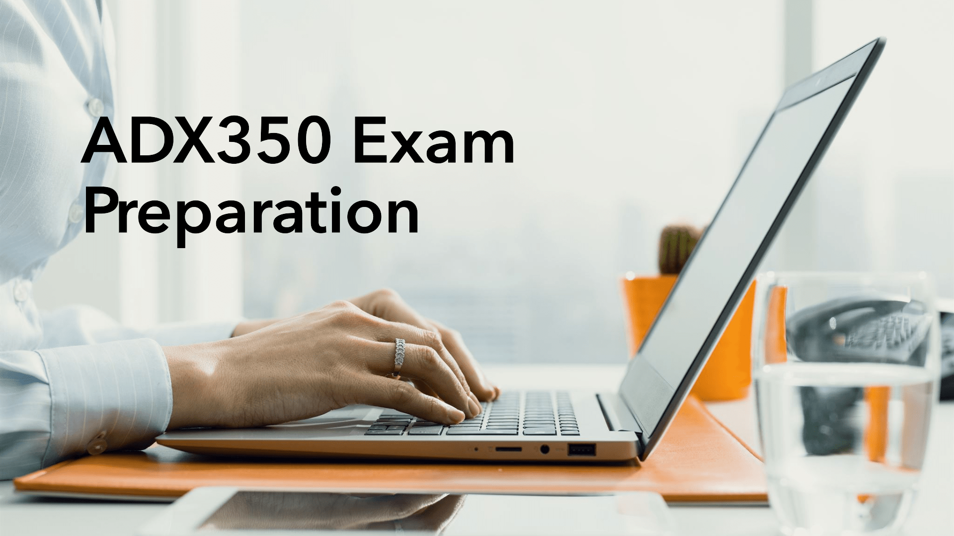 ADX350 Exam: Salesforce Hyperautomation with MuleSoft