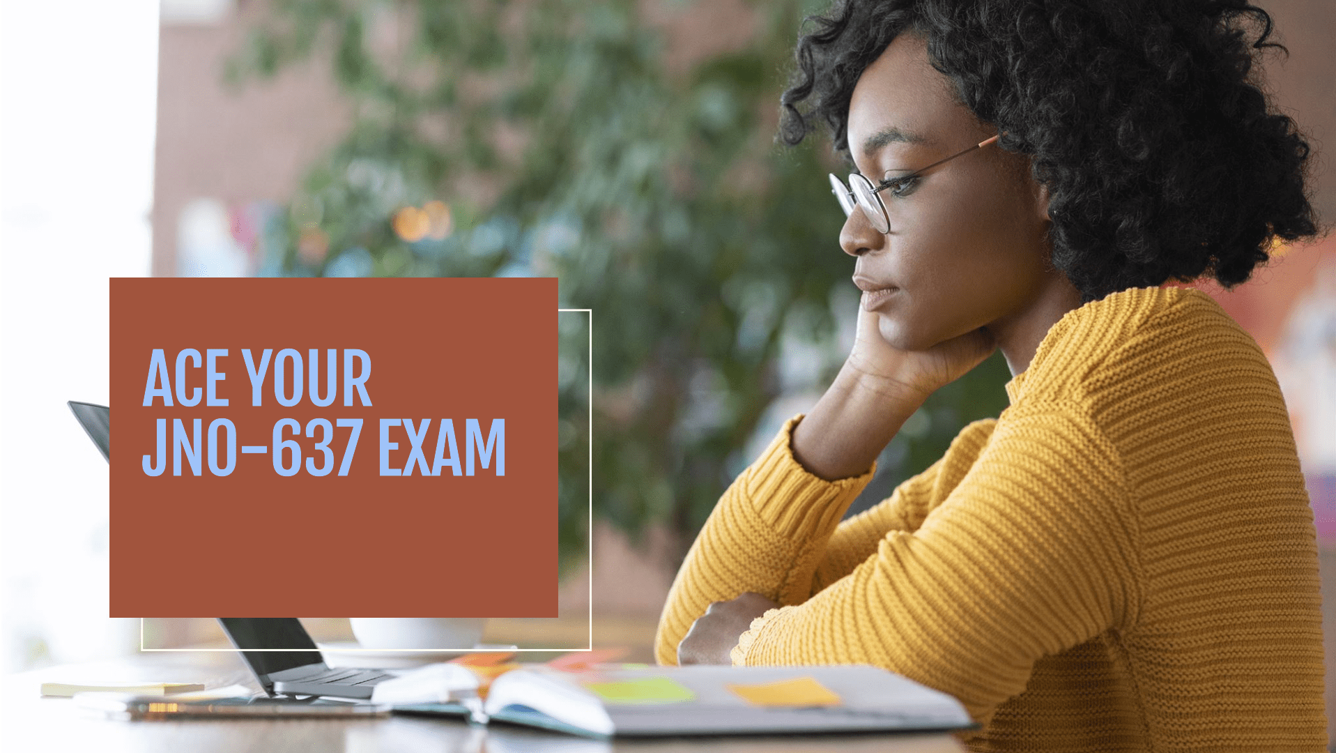 Can You Pass the JN0-637 Exam with Proper Planning?