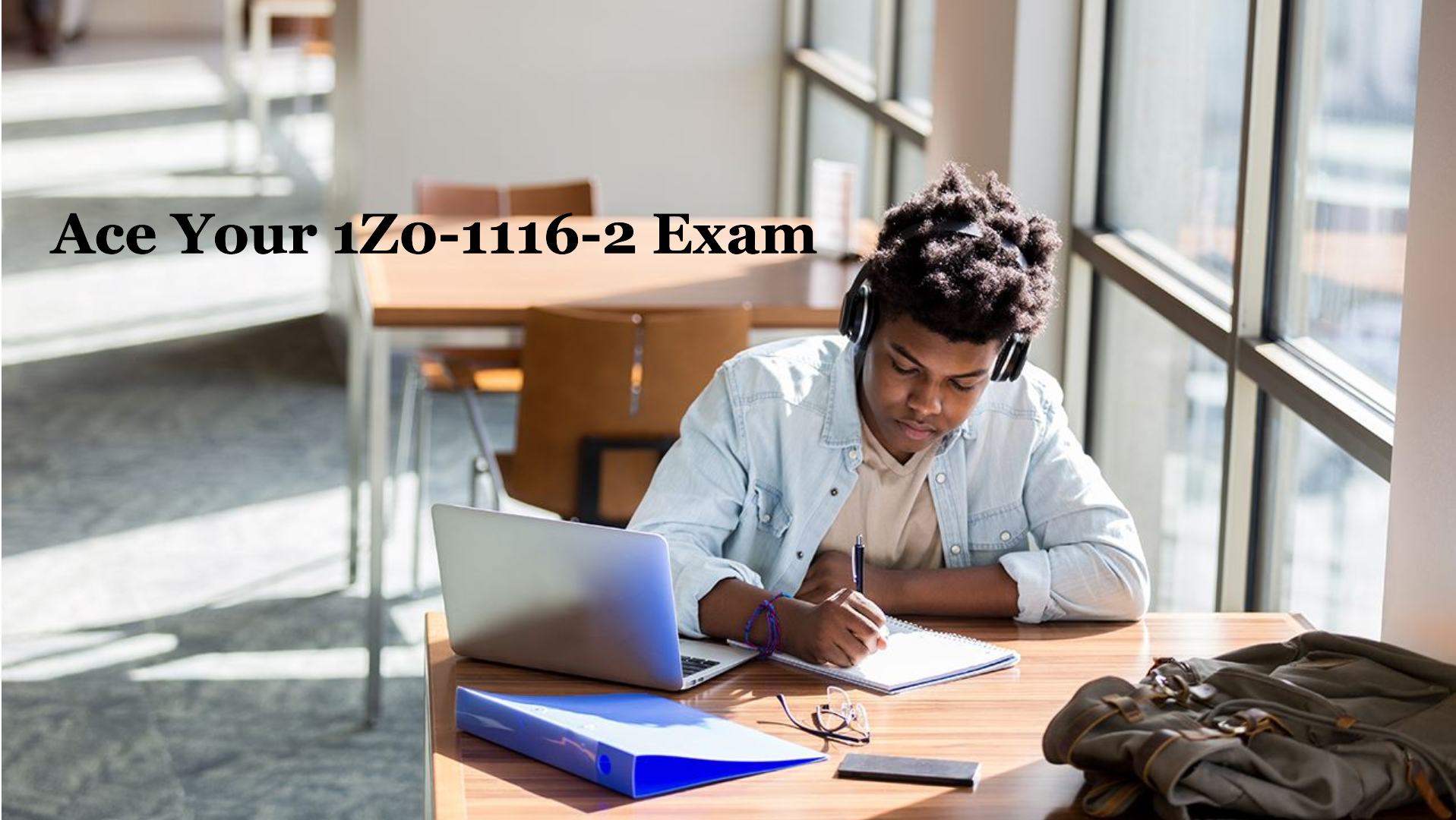 How Can You Prepare Effectively for the 1Z0-1116-2 Exam?
