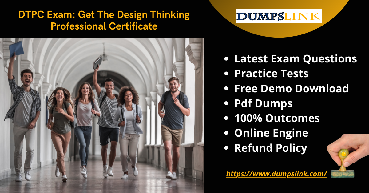 DTPC Exam: Get The Design Thinking Professional Certificate