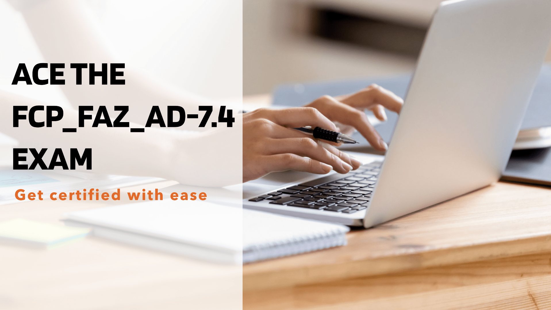 Ace Your Fortinet FortiAnalyzer 7.4 Administrator (FCP_FAZ_AD-7.4) Exam in 1 Week