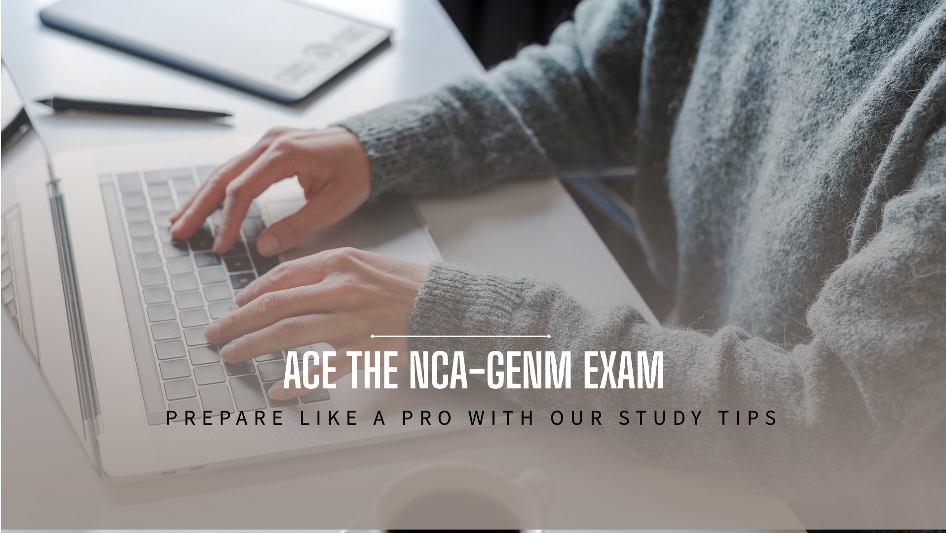 How to Pass the NCA-GENM Exam: A Simple Guide